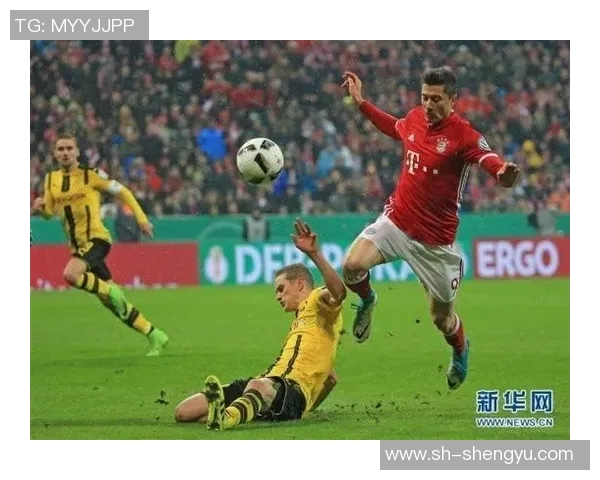 德国杯决赛多特蒙德对阵拜仁的激烈对抗与精彩瞬间回顾