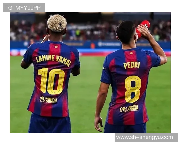 佩德里闪耀赛场展现天赋引领巴萨新纪元的希望与挑战